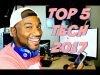 Top 5 Tech And Gadgets | August 2017