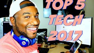 Top 5 Tech And Gadgets | August 2017