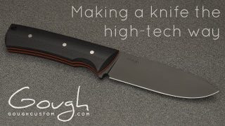 Making a knife the high-tech way