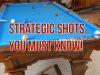 Strategic Shots in Pool that Will Win you More Games!
