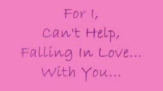 Elvis Presley, I Can’t Help Falling In Love With You Lyrics