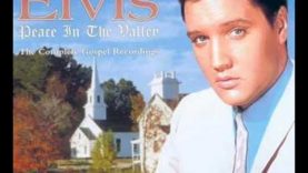Peace in the Valley – Elvis Presley