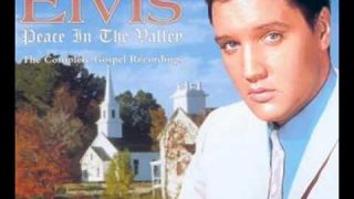 Peace in the Valley – Elvis Presley