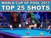 TOP 25 BEST SHOTS World Cup Of Pool 2017 (9-ball pool)