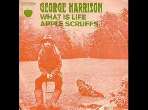 What Is Life – George Harrison