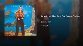 Don’t Let The Sun Go Down On Me