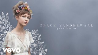 Grace VanderWaal – Talk Good (Audio)