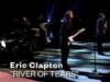 Eric Clapton – River Of Tears (Live Video) | Warner Vault