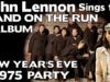 John Lennon Sings The “Band On The Run” Album –   New Year 1975
