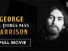 George Harrison: All Things Pass (FULL MOVIE)