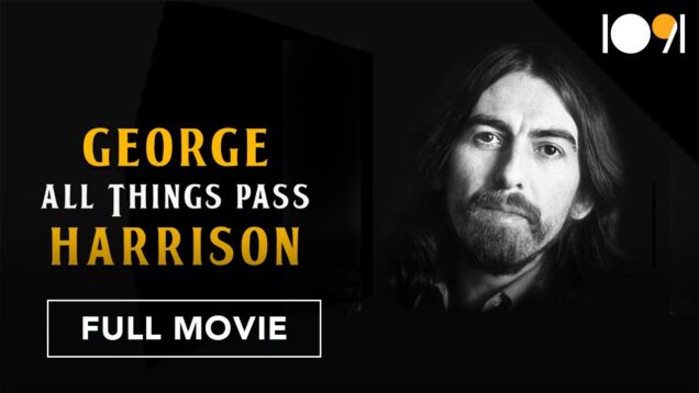 George Harrison: All Things Pass (FULL MOVIE)